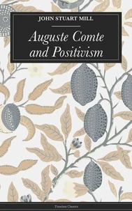 Auguste Comte and Positivism