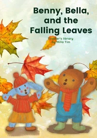 Benny, Bella, and the Falling Leaves