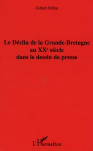 Le Déclin de la Grande-Bretagne au XXe siècle dans le dessin de presse