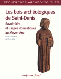 Les bois archéologiques de Saint-Denis