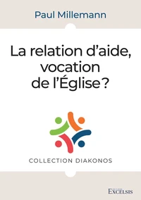La relation d’aide, vocation de l’Église ?