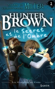 Hunter Brown et le Secret de l'Ombre