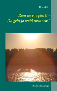 Rien ne vas plus?! - Da geht ja wohl noch was!