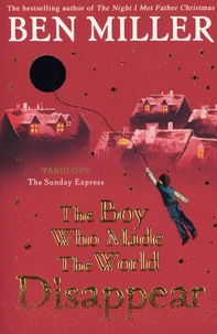 The Boy Who Made the World Disappear
