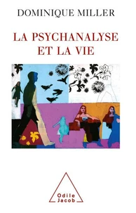 La psychanalyse et la vie