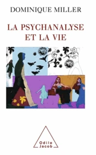 Psychanalyse et la Vie (La)