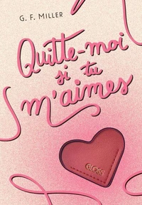 Quitte-moi si tu m’aimes