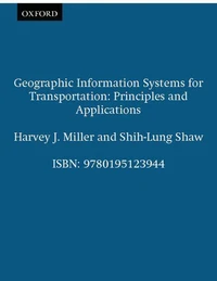 Geographic Information Systems For Transportation. Principles And Applications