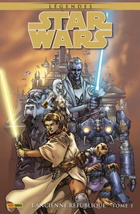 Star Wars Légendes - L'ancienne république Tome 1 . Edition collector