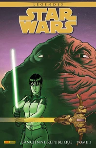Star Wars Légendes - L'ancienne république Tome 5