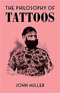 The philosophy of tattoos