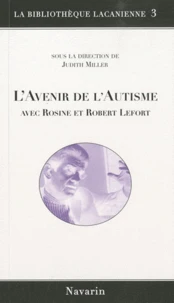L'avenir de l'autisme avec Rosine et Robert Lefort