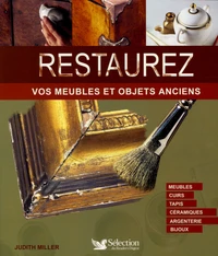 Restaurez vos objets anciens