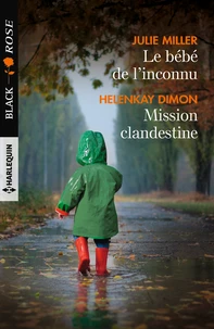 Le bébé de l'inconnu ; Mission clandestine