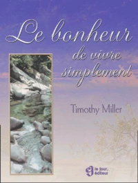 Le Bonheur De Vivre Simplement