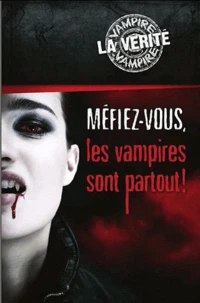 Méfiez-vous, les vampires sont partout !