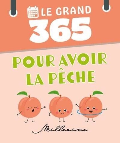 Le Grand 365 pour avoir la pêche de Millesima - Grand Format - Livre ...