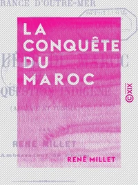 La Conquête du Maroc