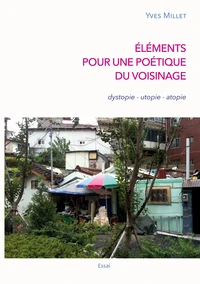 Eléments pour une poétique du voisinage