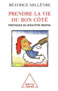 Prendre la vie du bon côté