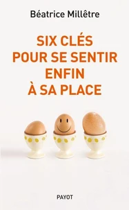 Six clés pour se sentir enfin à sa place
