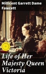 Life of Her Majesty Queen Victoria