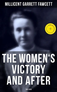 The Women's Victory and After: 1911-1918