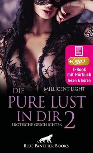 Die pure Lust in dir 2 | 9 geile erotische Geschichten | Erotik Audio Story | Erotisches Hörbuch