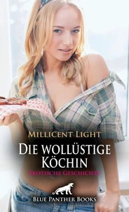 Die wollüstige Köchin | Erotische Geschichte