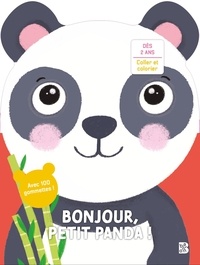 Millicent Venton - Bonjour, petit panda ! - Avec 100 gommettes.