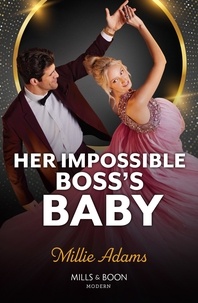 Millie Adams - Her Impossible Boss's Baby.
