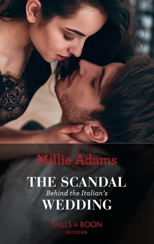 Millie Adams - The Scandal Behind The Italian's Wedding.