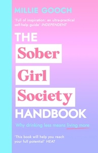 Millie Gooch - The Sober Girl Society Handbook - An empowering guide to living hangover free.