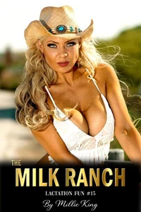 The Milk Ranch: Lactation Fun #15