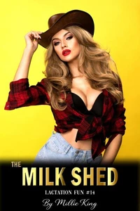 The Milk Shed : Lactation Fun #14