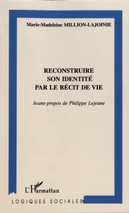 Reconstruire son identité par le récit de vie
