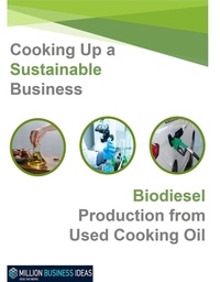  MillionBusinessIdeas - Biodiesel Production from Used Cooking Oil - Business Advice &amp; Training, #4.