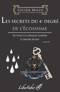 Les secrets du 4e degré de l'Ecossisme