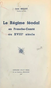 Le régime féodal en Franche-Comté au XVIIIe siècle