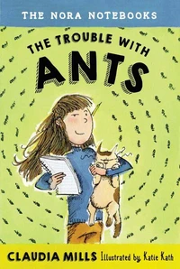 The Nora Notebooks, Book 1: The Trouble with Ants