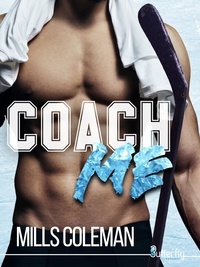 Mills Coleman - Coach me.