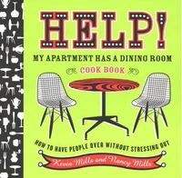 Help! My Apartment Has A Dining Room Cookbook