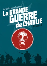 La grande guerre de Charlie Tome 1