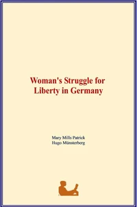 Woman's Struggle for Liberty in Germany
