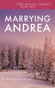 Téléchargements de livres pour iphones Marrying Andrea  - The Russo Family, #2 (Litterature Francaise) par Milly Murphy PDB CHM ePub