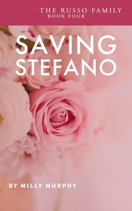 Milly Murphy - Saving Stefan - The Russo Family, #4.