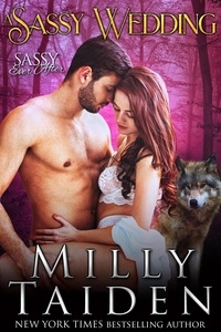  Milly Taiden - A Sassy Wedding - Sassy Ever After, #4.