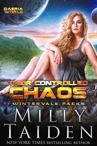  Milly Taiden - Their Controlled Chaos - Wintervale Packs, #4.