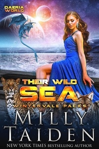  Milly Taiden - Their Wild Sea - Wintervale Packs, #3.