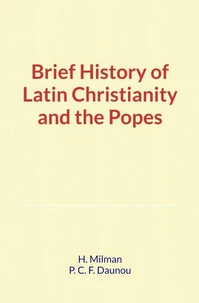 Brief History of Latin Christianity and the Popes